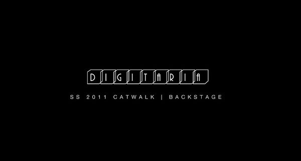 Digitaria SS 11 Catwalk and Backstage